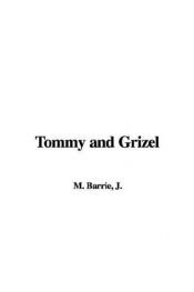 book cover of Tommy & Grizel by J.M. Barrie