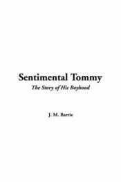 book cover of Sentimental Tommy by J·M·巴里
