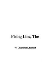 book cover of The firing line by Robert W. Chambers