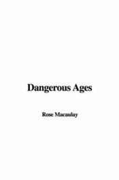 book cover of Dangerous ages by Rose Macaulay