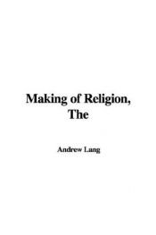 book cover of The Making of Religion by Andrew Lang