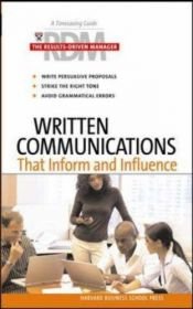 book cover of Written Communications That Inform and Influence (Results-Driven Manager, The) by Harvard Business School Press