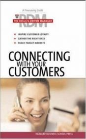 book cover of Connecting With Your Customers by Harvard Business School Press