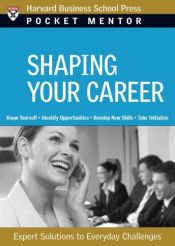 book cover of Shaping Your Career (Pocket Mentor) (Pocket Mentor) by Harvard Business School Press