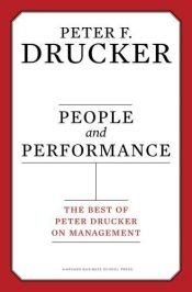 book cover of People and Performance: The Best of Peter Drucker on Management by 彼得·德鲁克