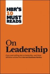 book cover of HBR's 10 Must Reads on Leadership by Harvard Business School Press