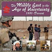 book cover of The Middle East in the age of uncertainty, 1991-present by Barry Rubin