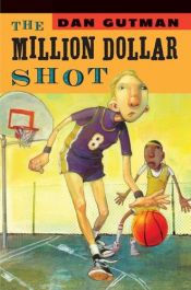 book cover of The Million Dollar Shot by Νταν Γκούτμαν