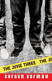 book cover of The Juvie three by گوردون کورمن
