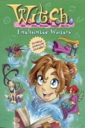book cover of Enchanted Waters (W.I.T.C.H., 25) by Alice Alfonsi