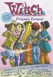 book cover of W.I.T.C.H. #26 Friends Forever by Alice Alfonsi