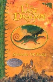 book cover of The last dragon by Silvana de Mari