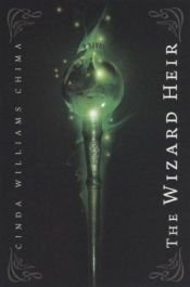 book cover of Wizard Heir, The by Cinda Williams Chima