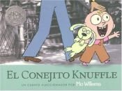 book cover of El Conejito Knuffle: Un Cuento Aleccionador by Mo Willems