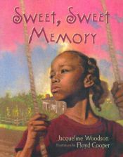 book cover of Sweet, Sweet Memory by Jacqueline Woodson