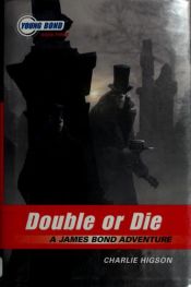 book cover of Double or Die (Young James Bond) by チャーリー・ヒグソン