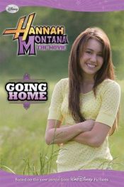 book cover of Hannah Montana: The Movie: Going Home (Disney Early Readers) by Lara Bergen