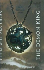 book cover of A Seven Realms Novel: Demon King, The by Cinda Williams Chima