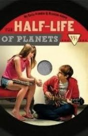 book cover of The Half-Life of Planets by Brendan Halpin|Emily Franklin