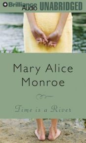 book cover of Time Is a River by Mary Alice Monroe