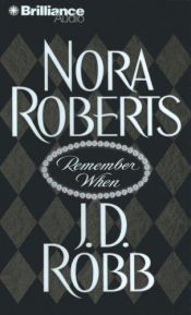 book cover of Remember When by ノーラ・ロバーツ|J.D. Robb
