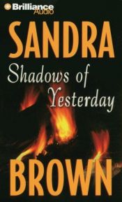 book cover of Shadows of yesterday by Сандра Браун