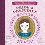 book cover of Pride & Prejudice: A BabyLit Board Book by Jennifer Adams