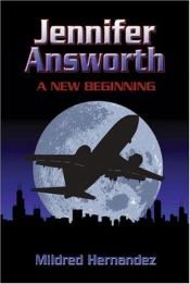 book cover of Jennifer Answorth: A New Beginning by Mildred Hernandez