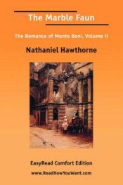 book cover of The Marble Faun - Volume 2: The Romance of Monte Beni by Nathaniel Hawthorne