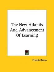 book cover of The advancement of learning and New Atlantis by Francis Bacon