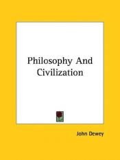 book cover of Philosophie und Zivilisation by John Dewey