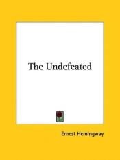book cover of The Undefeated by ארנסט המינגוויי