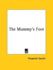 book cover of The Mummy's Foot by 테오필 고티에