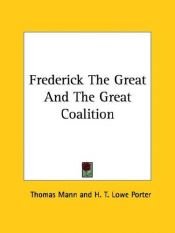 book cover of Frederick the Great and the Great Coalition by 토마스 만