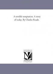 book cover of A terrible temptation; a story of the day by Michigan Historical Reprint Series