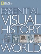 book cover of Essential Visual History of the World by National Geographic Society