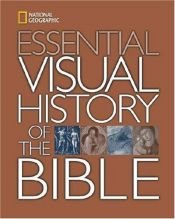 book cover of National Geographic Essential Visual History of the Bible (National Geographic) by National Geographic Society