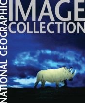 book cover of National Geographic: The Image Collection by National Geographic Society