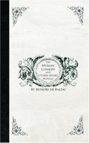 book cover of The Human Comedy and Other Short Novels by أونوريه دي بلزاك