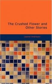 book cover of The crushed flower and other stories by Leonid Andrejev