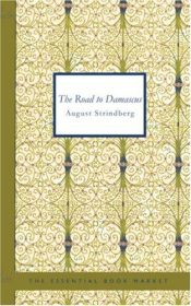 book cover of The Road To Damascus by ავგუსტ სტრინდბერგი