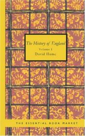 book cover of The History of England: From the Britons and Romans Through the Death of King John in 1216 Vol 1 by 大衛·休謨