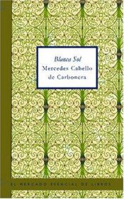 book cover of Blanca Sol by Mercedes Cabello De Carbonera