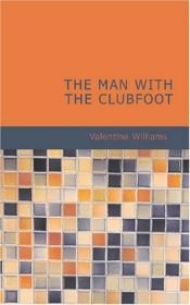 book cover of Man with the Clubfoot by Valentine Williams