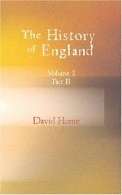 book cover of The History of England in Three Volumes, Vol.I., Part B. From Henry III. to Richard III. by Deivids Hjūms