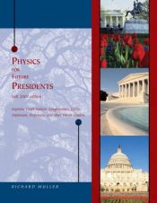 book cover of Physics for future Presidents, Fall 2007 edition by Richard A. Muller