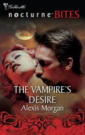 book cover of The Vampire's Desire by Alexis Morgan