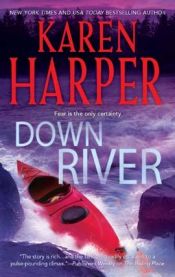 book cover of Down River (2010) by Karen Harper