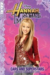 book cover of Hannah Montana Volume 4: Cars and Superstars (Hannah Montana) by Disney