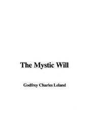 book cover of The Mystic Will by Charles Leland
